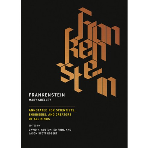 Frankenstein: Annotated for Scientists Engineers and Creators of All Kinds Paperback, MIT Press