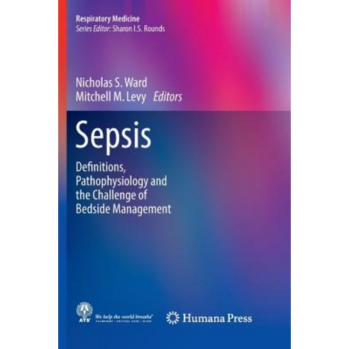 (영문도서) Sepsis: Definitions Pathophysiology and the Challenge of Bedside Management Paperback, Humana, English, 9783319839509