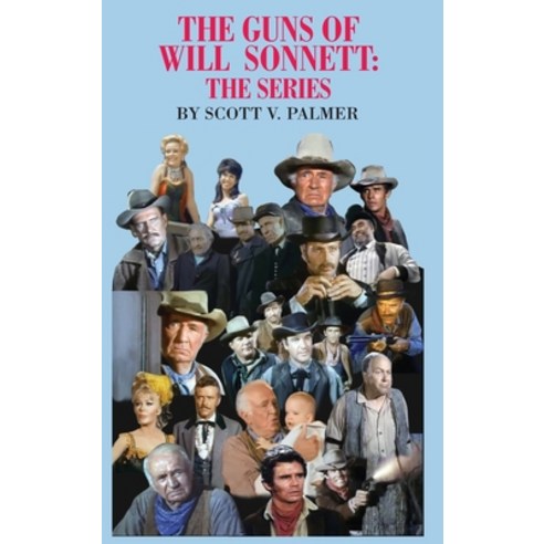 (영문도서) The Guns of Will Sonnett-The Series Hardcover, Cypress Hills Press, English, 9781087893266