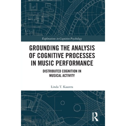 (영문도서) Grounding the Analysis of Cognitive Processes in Music Performance: Distributed Cognition in ... Paperback, Routledge, English, 9780367568641