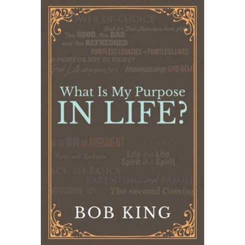 (영문도서) What Is My Purpose In Life? Paperback, Independently Published, English, 9798832622927