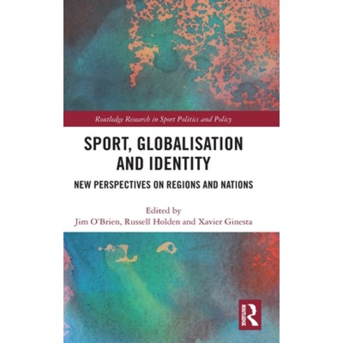 Sport Globalisation and Identity: New Perspectives on Regions and Nations Hardcover, Routledge, English, 9780367440220