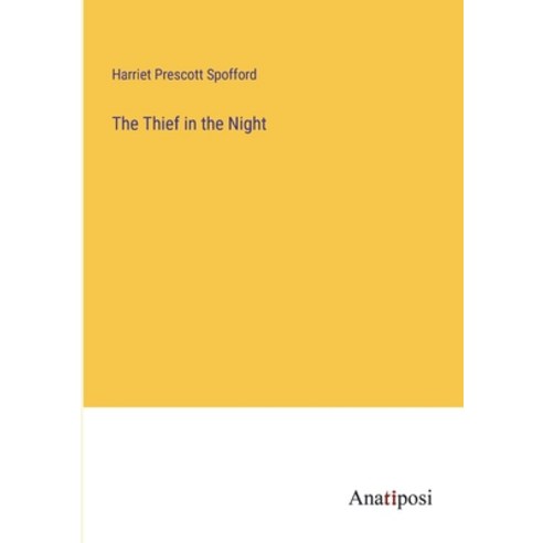 (영문도서) The Thief in the Night Paperback, Anatiposi Verlag, English, 9783382185640