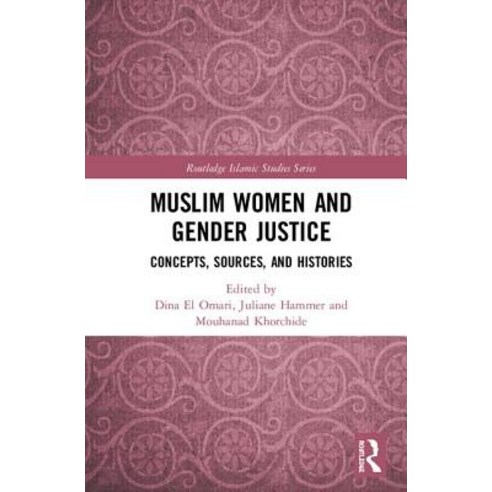 Muslim Women and Gender Justice: Concepts Sources and Histories Hardcover, Routledge, English, 9781138494862