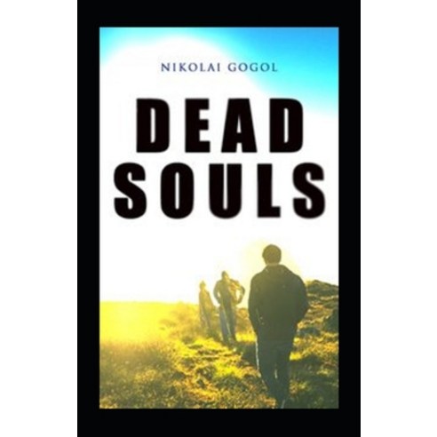 Dead Souls ( Illustrated Classics ) Paperback, Independently Published, English, 9798729602018