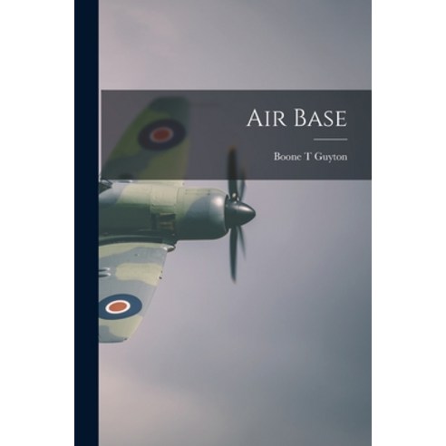 (영문도서) Air Base Paperback, Hassell Street Press, English, 9781015239869