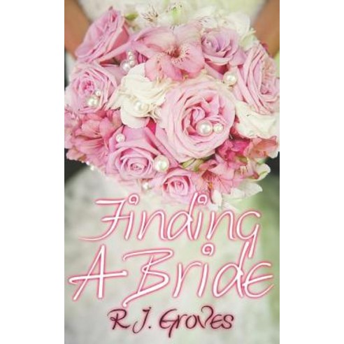 (영문도서) Finding a Bride Paperback, Independently Published, English, 9781980564546