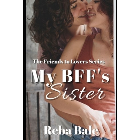 (영문도서) My BFF''s Sister: A Hot Lesbian Romance Paperback, Independently Published, English, 9798490026235
