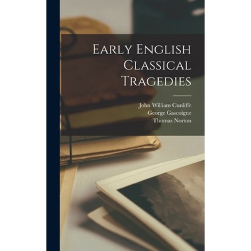 (영문도서) Early English Classical Tragedies [microform] Hardcover, Legare Street Press, 9781013645686
