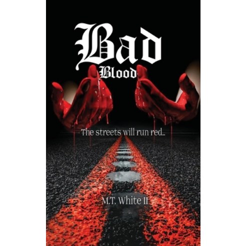 (영문도서) Bad Blood: The streets will run red...: Featuring Cosmos True Light: Featuring Cosmos Hardcover, Oxford Book Writers, English, 9798868968075