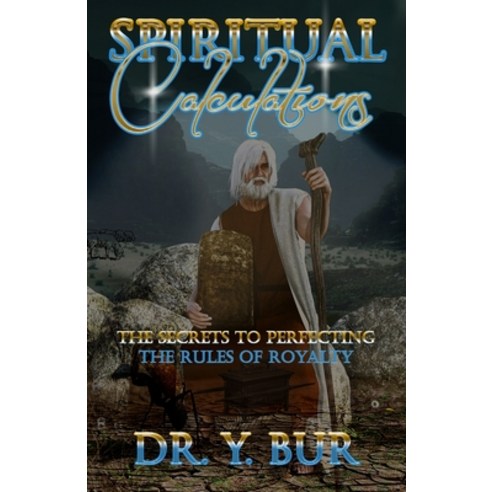 (영문도서) Spiritual Calculations: The Secrets to Perfecting the Rules of Royalty Paperback, R.O.A.R. Publishing Group, English, 9781948936491