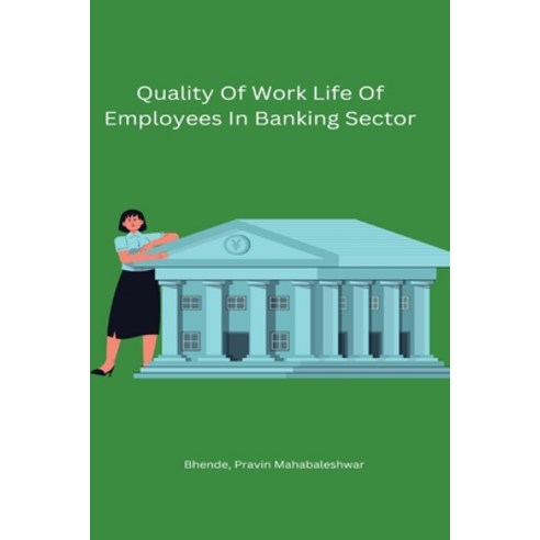 (영문도서) Quality Of Work Life Of Employees In Banking Sector Paperback, Self Employed, English, 9798889951285