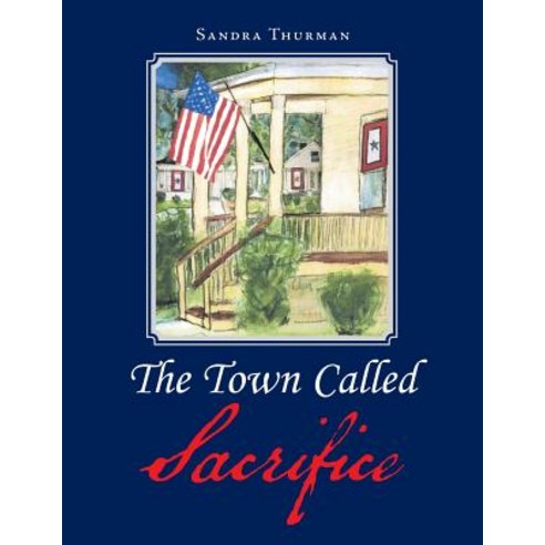 (영문도서) The Town Called Sacrifice Paperback, Xlibris Us, English, 9781984546258