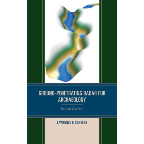 (영문도서) Ground-Penetrating Radar for Archaeology Paperback, Rowman & Littlefield Publis..., English, 9781538179352