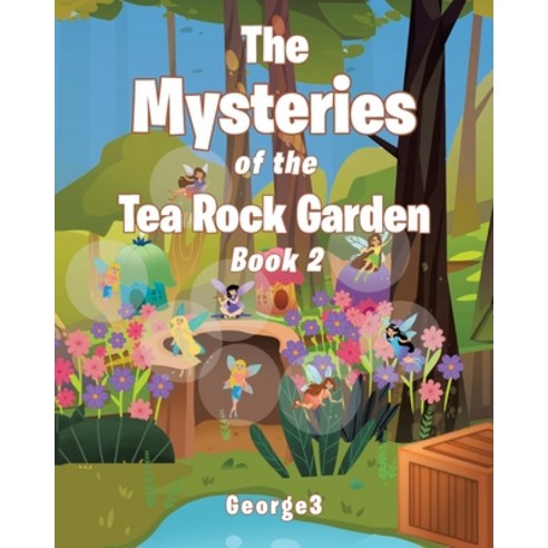 (영문도서) The Mysteries of the Tea Rock Garden Book Two Paperback, Christian Faith Publishing,..., English, 9781685176303