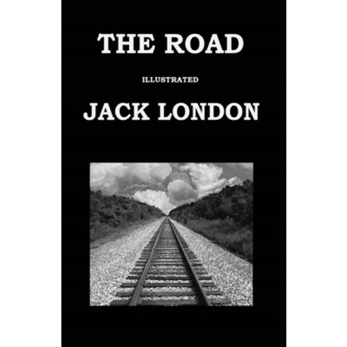The Road Illustrated Paperback, Independently Published, English, 9798697982440