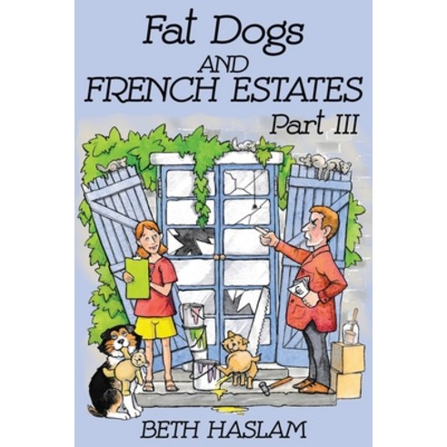(영문도서) Fat Dogs and French Estates Part 3 Paperback, Independently Published, English, 9781731546999