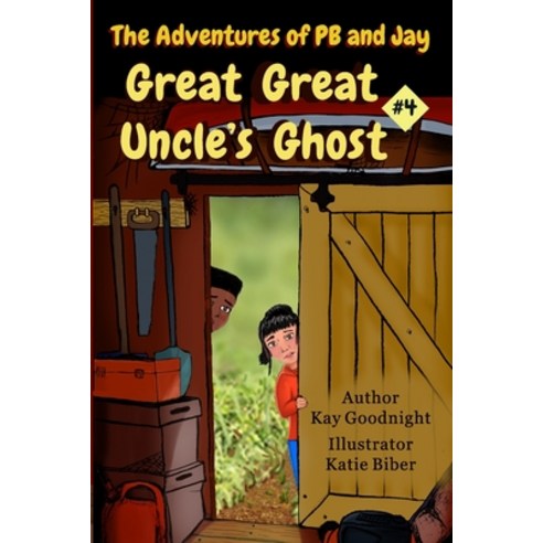 The Adventures of PB and Jay: Great Great Uncle''s Ghost Paperback, Dusty Shadow Publishing, English, 9781732734173