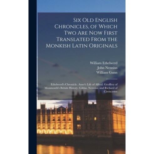(영문도서) Six Old English Chronicles of Which Two Are Now First Translated From the Monkish Latin Orig... Hardcover, Legare Street Press, 9781015762749