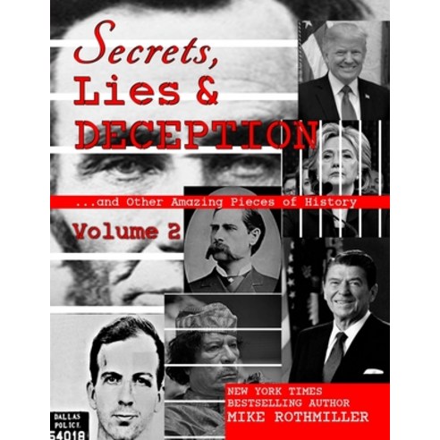 Secrets Lies & Deception 2: And Other Amazing Pieces of History Paperback, Createspace Independent Pub..., English, 9781725869585