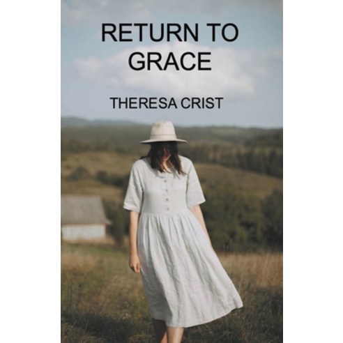 (영문도서) Return to Grace Paperback, Trellis Publishing, English, 9798224668908