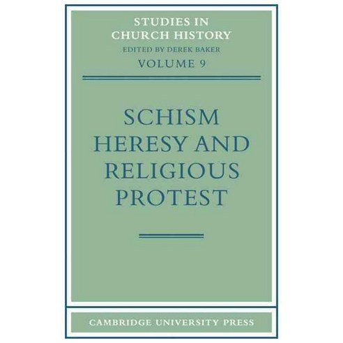 "Schism Heresy and Religious Protest", Cambridge University Press