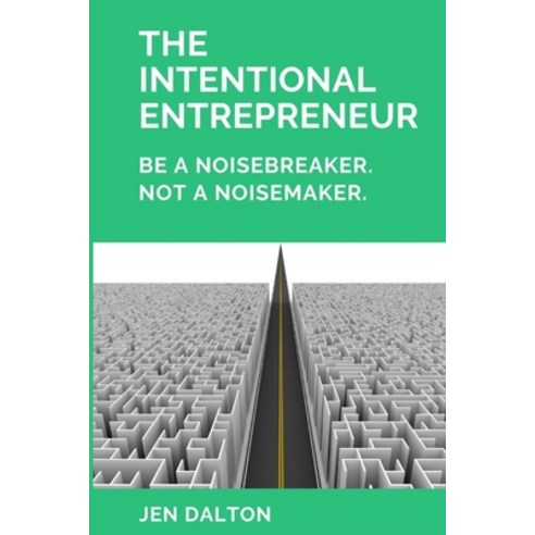 The Intentional Entrepreneur Paperback, Brandmirror, English, 9780692063620