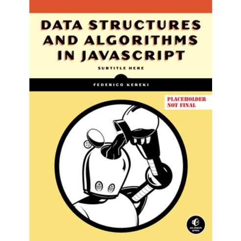(영문도서) Data Structures and Algorithms in JavaScript Paperback, No Starch Press, English, 9781718502628