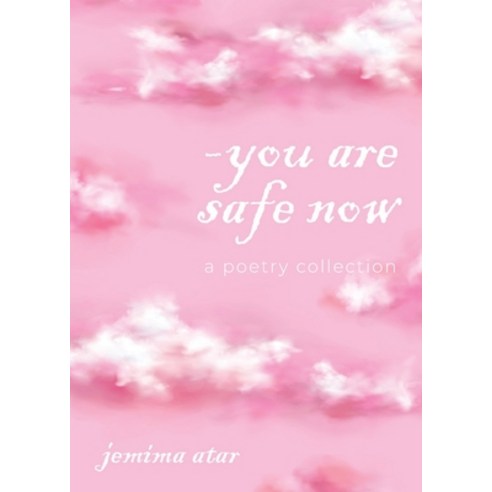 (영문도서) You are safe now: A poetry collection Paperback, Jemima Atar, English, 9781739449629