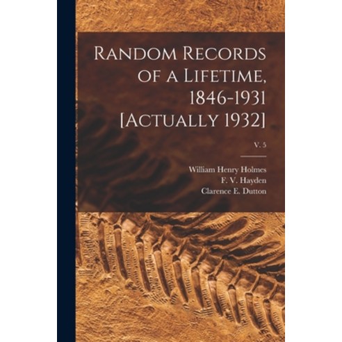 (영문도서) Random Records of a Lifetime 1846-1931 [actually 1932]; v. 5 Paperback, Legare Street Press, English, 9781013912412