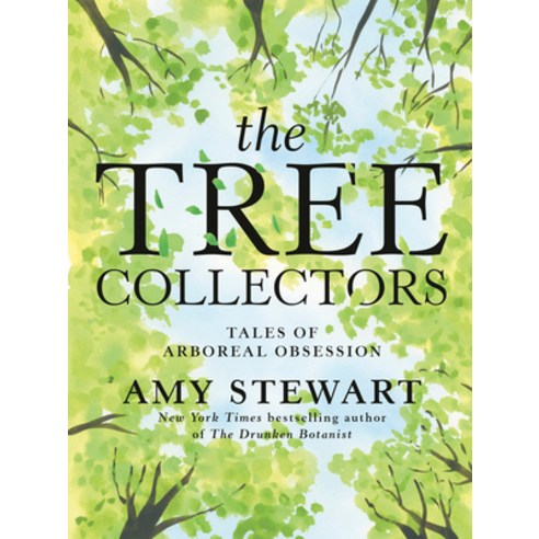 (영문도서) The Tree Collectors: Tales of Arboreal Obsession Hardcover, Random House, English, 9780593446850