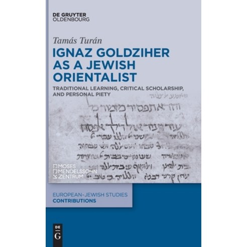 (영문도서) Ignaz Goldziher as a Jewish Orientalist Hardcover, Walter de Gruyter, English, 9783110740103