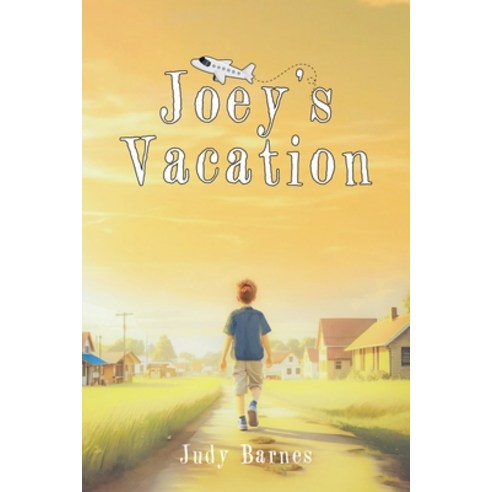 (영문도서) Joey''s Vacation Paperback, Pageturner Press and Media, English, 9798891744110