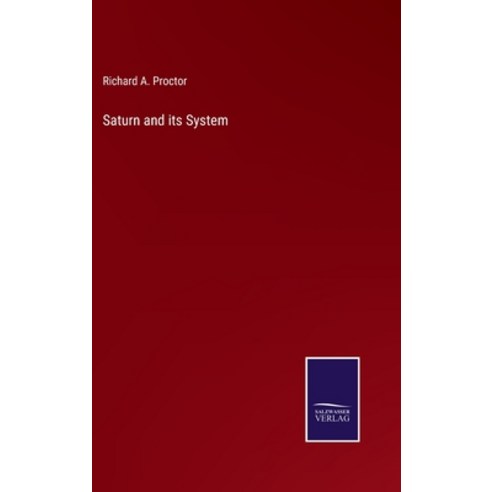 (영문도서) Saturn and its System Hardcover, Salzwasser-Verlag, English, 9783375063375