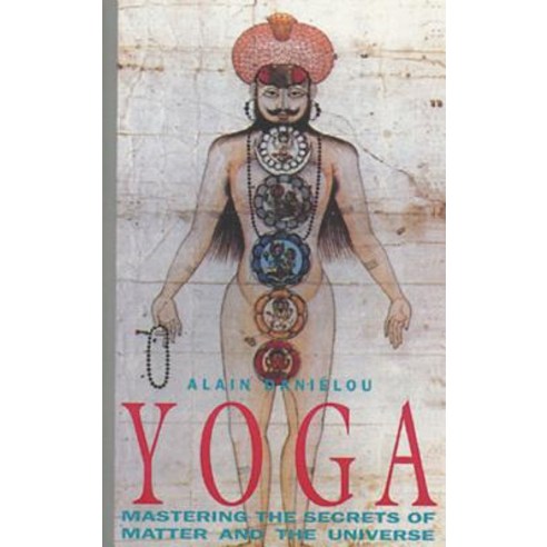 (영문도서) Yoga: Mastering the Secrets of Matter and the Universe Paperback, Inner Traditions International, English, 9780892813018