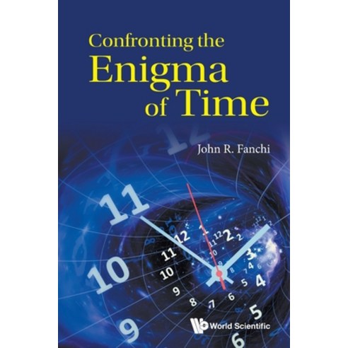 (영문도서) Confronting the Enigma of Time Paperback, Wspc (Europe), English, 9781800613348