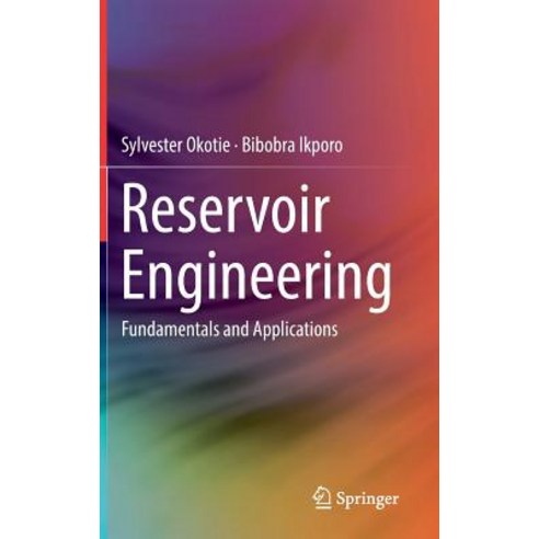 (영문도서) Reservoir Engineering: Fundamentals and Applications Hardcover, Springer, English, 9783030023928