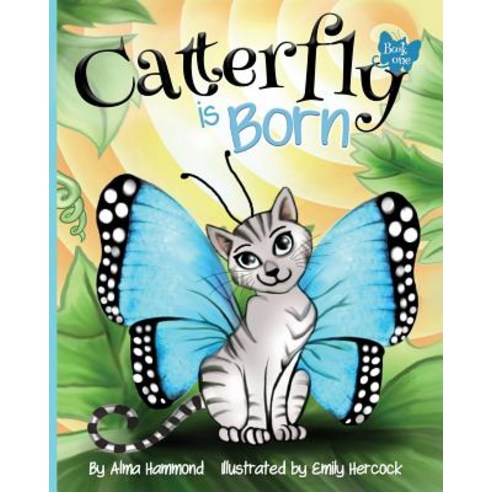 Catterfly is Born Paperback, Sweetbeet Books, English, 9780998536293
