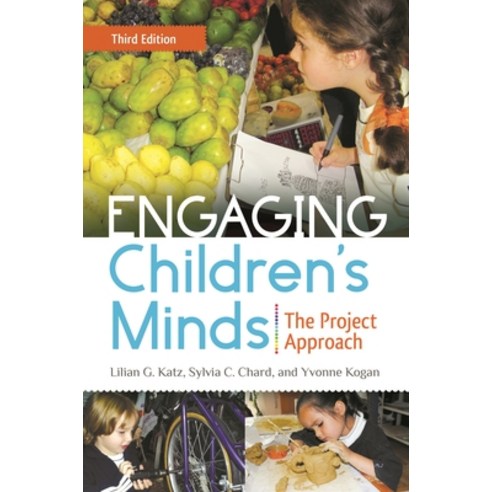 (영문도서) Engaging Children''s Minds: The Project Approach Paperback, Praeger, English, 9781440828720