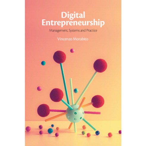 (영문도서) Digital Entrepreneurship: Management Systems and Practice Hardcover, Cambridge University Press, English, 9781108845519