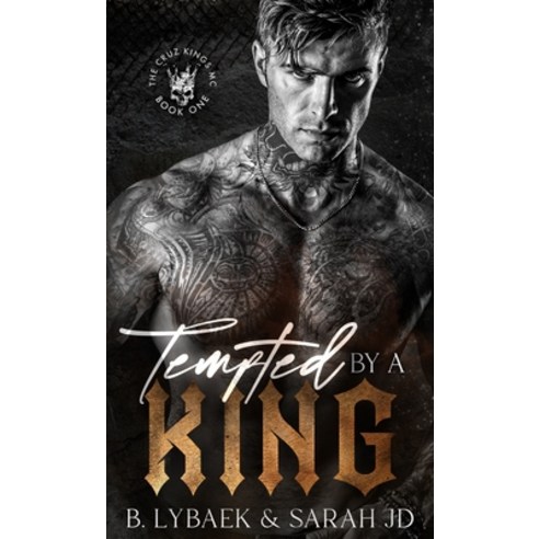 (영문도서) Tempted by a King: A dark MC romance Hardcover, B. Lybaek, English, 9781739392215