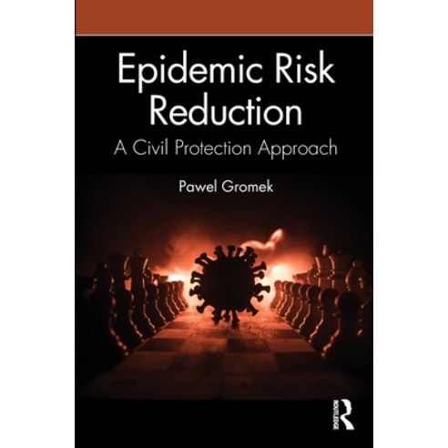 (영문도서) Epidemic Risk Reduction: A Civil Protection Approach Paperback, Routledge, English, 9781032181004