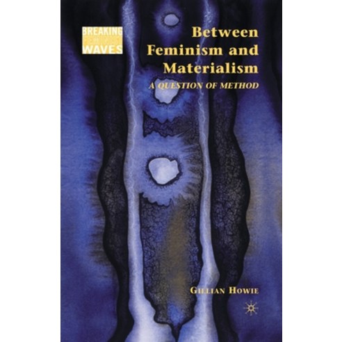 Between Feminism and Materialism: A Question of Method Paperback, Palgrave MacMillan