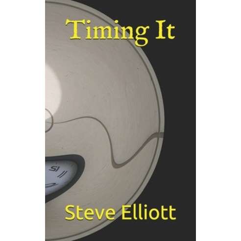 (영문도서) Timing It Paperback, Independently Published, English, 9798462413179