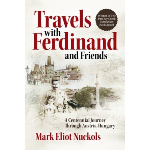 (영문도서) Travels With Ferdinand and Friends: A Centennial Journey Through Austria-Hungary Paperback, Hidden River, English, 9780999491591