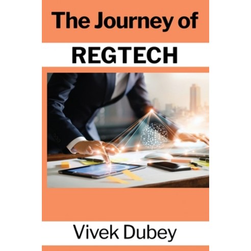 The Journey of REGTECH Paperback, Michael Terence Publishing
