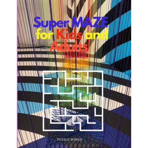 (영문도서) Super Maze for Kids and Adults Paperback, Puzzle World, English, 9788530291105