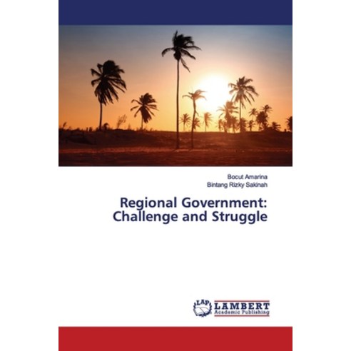 Regional Government: Challenge and Struggle Paperback, LAP Lambert Academic Publis..., English, 9786139451555