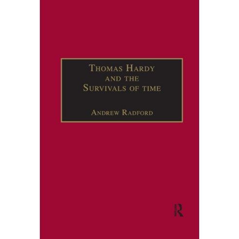 (영문도서) Thomas Hardy and the Survivals of Time Paperback, Routledge, English, 9780367887742