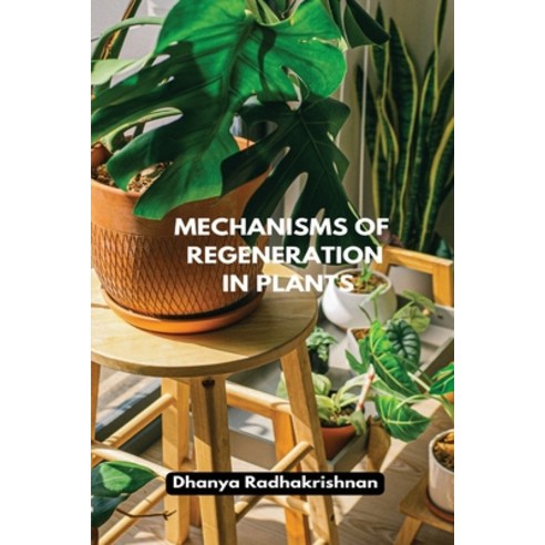 (영문도서) Mechanisms Of Regeneration In Plants Paperback, Drizzle Publications, English, 9781805297352